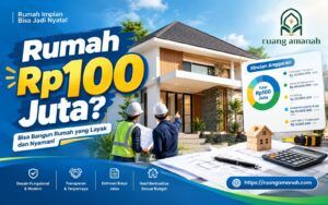 Bangun Rumah Budget Rp100 Juta