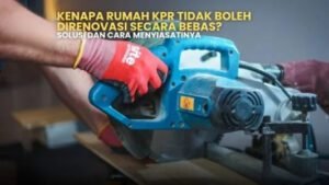 Renovasi rumah KPR? Ini solusi dan cara menyiasatinya! Gergaji mesin untuk perbaikan rumah. Tips renovasi rumah KPR dengan aman dan sesuai aturan.