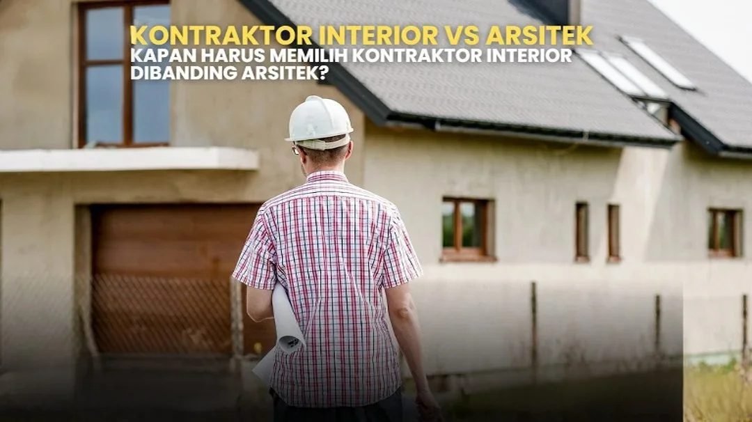 Ilustrasi: Kontraktor interior vs arsitek. Pilih kontraktor interior berpengalaman untuk desain rumah dan renovasi terbaik!