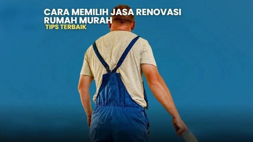 Jasa renovasi rumah murah. Tukang bangunan dengan pakaian kerja, siap renovasi rumah Anda. Tips memilih jasa renovasi terbaik.