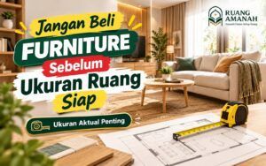 ukuran ruang sebelum beli furniture